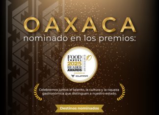 Últimos días para votar por Oaxaca en los Food and Travel Reader Awards 2025