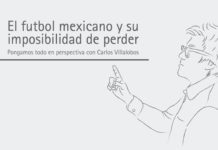 El futbol mexicano y su imposibilidad de perder