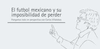 El futbol mexicano y su imposibilidad de perder