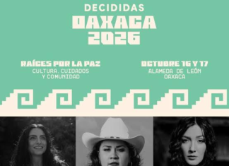 Decididas Oaxaca Festival 2026: epicentro del liderazgo femenino y la paz